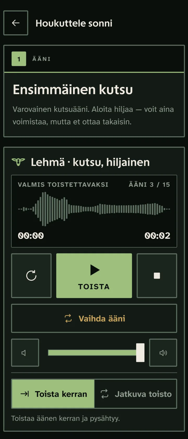 Ensimmäinen vaihe hirven kutsumisen kulussa. Kortti kuvaa vaiheen, sen alla on ääni Lehmä · yhteydenotto, heikko aaltomuotoineen, kesto ja suuri toistopainike sekä äänenvoimakkuus ja valinta kerran tai toistuvasti.